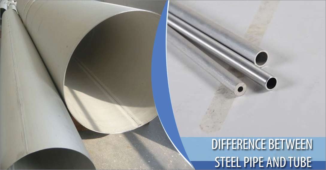 Difference between Steel Pipe and Tube Difference between Steel Pipe and Tube